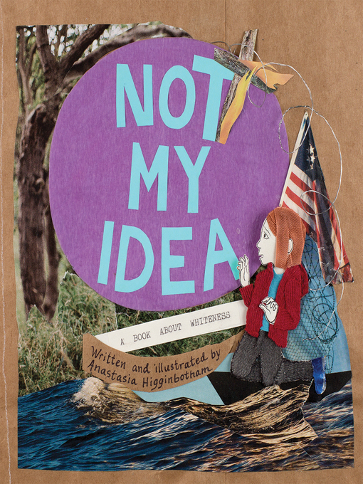 Title details for Not My Idea by Anastasia Higginbotham - Available